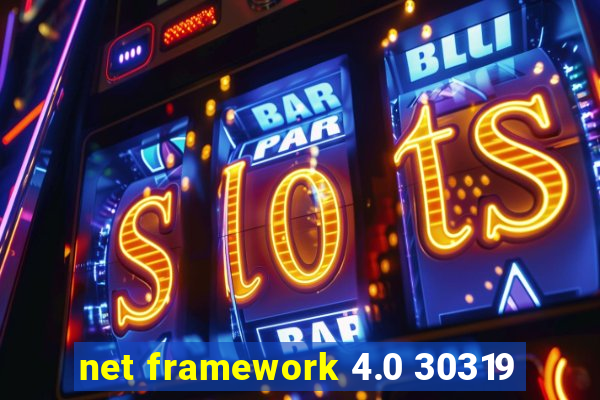 net framework 4.0 30319